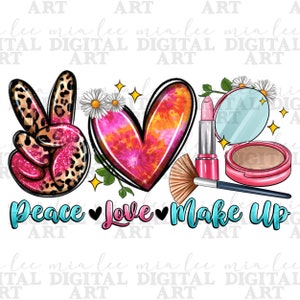 May include: Peace, love, and makeup graphic design with a peace sign, a heart, and makeup items. The peace sign is pink and black with a leopard print. The heart is pink and orange with a tie-dye pattern. The makeup items include a pink lipstick, a makeup brush, and a compact with a mirror.