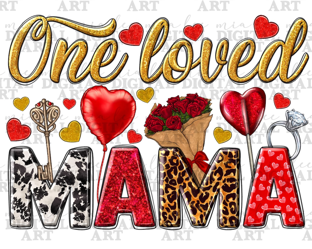 One Loved Mama Png Sublimation Design Download, Happy Valentine's Day ...