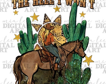 In hemelsnaam zal ik niet png sublimatie ontwerp downloaden, vintage cowgirl png, cowgirl leven png, retro cowgirl png, sublimeren download