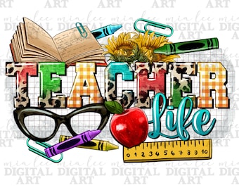 Teacher life png sublimation design download, Teacher's Day png, Teacher love png, back to school png, sublimate designs download