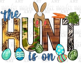 The hunt is on with eggs png sublimation design download, Happy Easter Day png, Easter bunny png, Easter eggs png,sublimate designs download