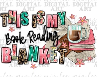 This is my book reading blanket png sublimation design download, bookworm png, bookish png, book lover png, sublimate designs download