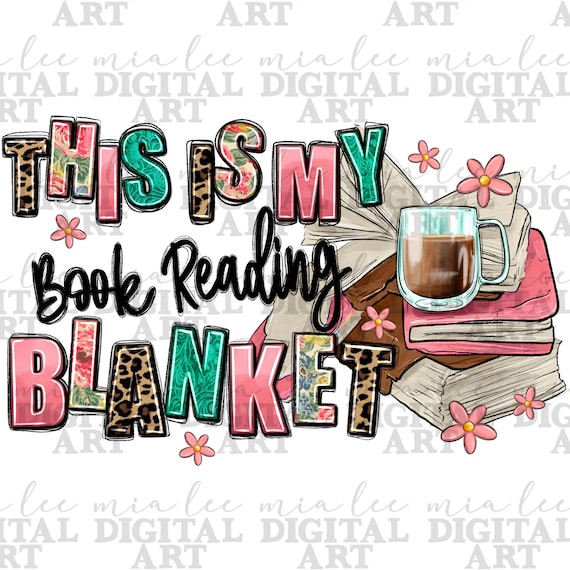 This is my book reading blanket png sublimation design download, bookworm png, bookish png, book lover png, sublimate designs download