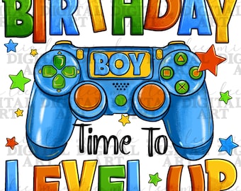 Birthday boy time to level up png sublimation design download, birthday party png, birthday png, birthday boy png,sublimate designs download
