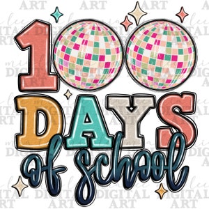 Disco ball 100 days of school png sublimation design download, happy 100 days png, school vibes png, back to school png, sublimate download