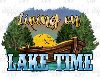 Leben am See Zeit png Sublimation Design herunterladen, See Liebe png, See Leben png, Angeln png, Seeblick png, sublimieren Designs herunterladen