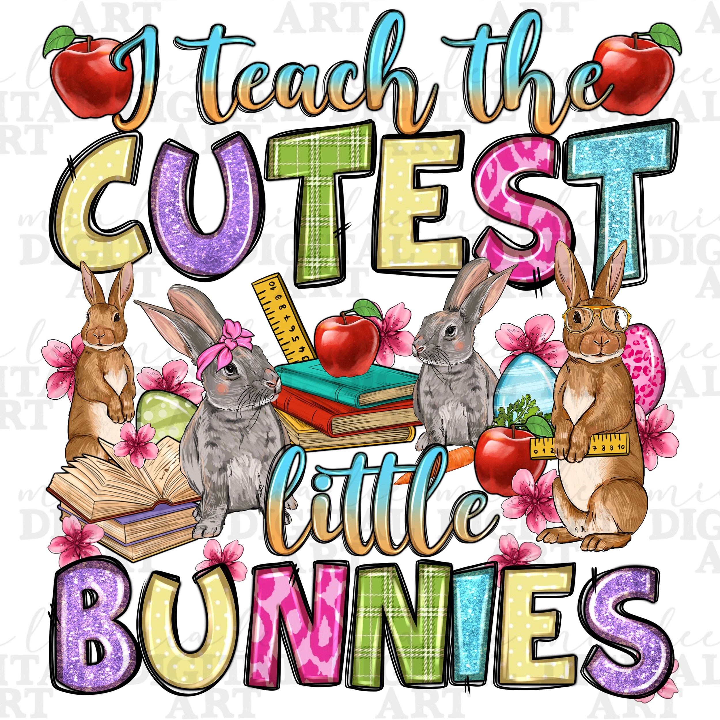 I Teach the Cutest Little Bunnies Png Sublimation Design Download ...