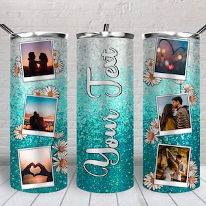 May include: A turquoise and white glitter tumbler with a design of three photos and daisies. The photos are of a couple in different poses. The text "Your Text" is written on the tumbler.