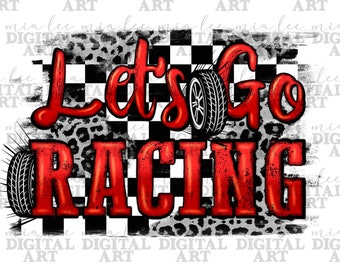 Let's go racing png sublimation design download, race life png, checkered background png, racing png, sport png, sublimate designs download