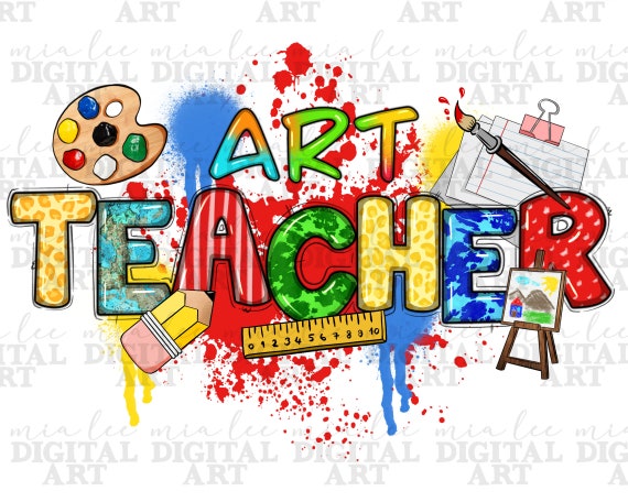 Art Teacher png sublimation design download, Teacher's Day png, Teacher life png, back to school png, school vibes png, sublimate download