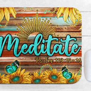 Maditate Psalm 119:5-16 mouse pad png sublimation design download, Christian png, sunflowers mouse pad png, Faith png, sublimate download