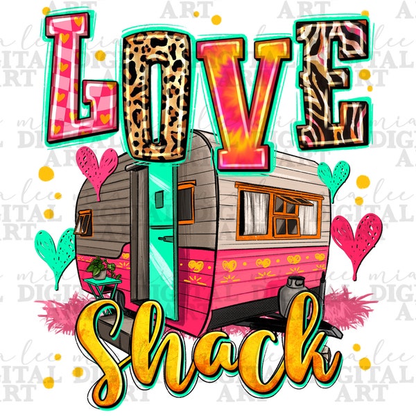 Love shack png sublimation design download, camping van png, Valentine's Day png, Camping png, camp life png, sublimate designs download