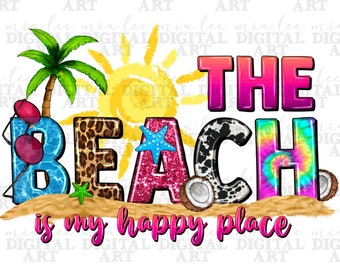 The beach is my happy place png sublimation design download, summer png, hello summer png, beach vibes png, sublimate designs download