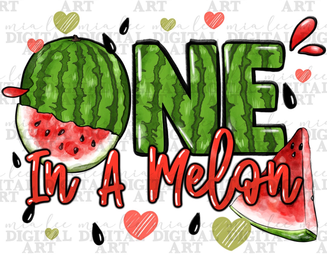 One in a Melon Png Sublimation Design Download, Summer Fruit Png, Hand ...