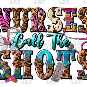 Nurses call the shots png sublimation design download, Nurse png, Nursing png, Nurse life png, western Nurse png, sublimate designs download