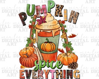 Pumpkin spice everything png sublimation design download, Fall png, Fall vibes png, pumpkin png, Autumn png, sublimate designs download