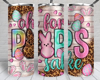 Oh for peeps sake 20 oz skinny tumbler png, tumbler wrap png, western 20 oz tumbler designs, Happy Easter Day png, tumbler png download