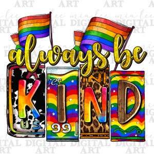 Könnte beinhalten: Ein digitaler Kunstdruck mit dem Text "always be kind" in goldenen Glitzerbuchstaben. Die Buchstaben sind von vier bunten Quadraten mit Regenbogenstreifen, Sternen und Tiermuster umgeben. Im Hintergrund befinden sich zwei Regenbogen-Pride-Flaggen.