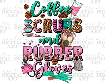 Coffee scrubs and rubber gloves png sublimation design download, Nurse png, Nursing png, Nurse life png, sublimate designs download