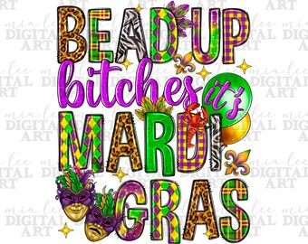 Bead up bitches it's Mardi Gras png, Happy Mardi Gras png, western Mardi Gras png, Mardi Gras Carnaval png, sublimate designs download