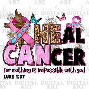 Krebs heilen für nichts ist unmöglich mit Gott Luke 1:37 png, Brustkrebs png, Cancer Awareness png, Cancer Ribbon png, sublimate download