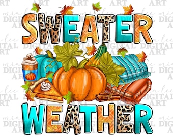 Sweater weather png sublimation design download, Fall png, Fall vibes png, Autumn png, pumpkin png, sublimate designs download