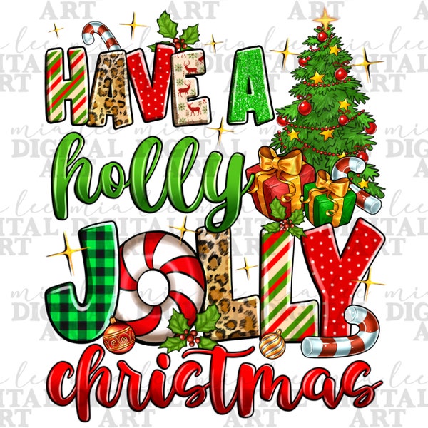 Have a holly jolly Christmas png sublimation design download, Christmas png, Merry Christmas png, Happy New Year png, designs download