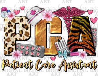 May include: A gold glitter design with the letters PCA, standing for Patient Care Assistant. The letters are decorated with leopard print, a medical symbol, a nurse's hat, pills, and flowers.
