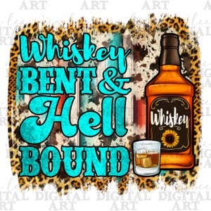 Könnte beinhalten: Eine türkisfarbene und weiße Grafik mit dem Text "Whiskey Bent & Hell Bound" mit einer braunen Whiskeyflasche und einem Glas Whiskey auf einem Leopardenmuster-Hintergrund.
