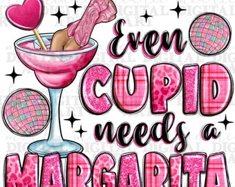 Even cupid needs a margarita png sublimation design download, Happy Valentine's png, 14th February png, sublimate designs download