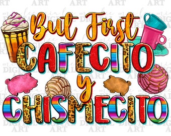 Pero primero descarga de diseño de sublimación de cafecito y chismecito png, cinco de mayo png, Mexico png, fiesta png, Mexican png, sublimate download