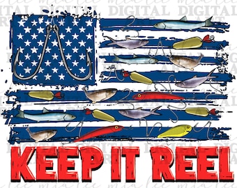 American flag keep it reel png sublimation design download, fishing png, fishing life png, American flag png, sublimate designs download