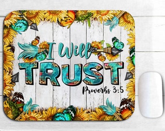 I will trust Proverbs 3:5 mouse pad png sublimation design download, Christian png, sunflowers mouse pad png, Faith png, sublimate download