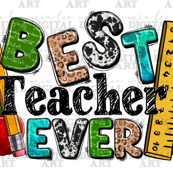 Best Teacher ever png, Teacher's Day png, Teacher life png, back to school png, school vibes png, sublimate designs download