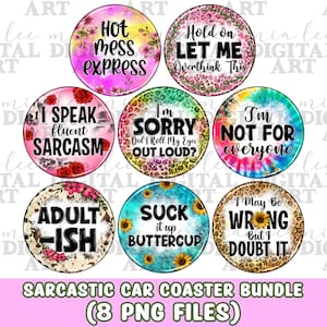 Sarcastic car coaster bundle png sublimation design download, Sarcastic car coaster png, Sarcastic quotes png, sublimate designs download