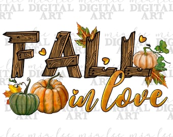 Fall in love png Sublimation Design download, Herbst png, Fall vibes png, Herbst png, Kürbis png, sublimieren designs download