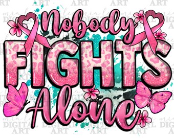 Nadie lucha solo png descarga de diseño de sublimación, cáncer de mama png, conciencia del cáncer png, cinta de cáncer png, descarga de diseños sublimados