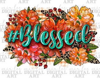 Blessed png sublimation design download, Christian png, hand drawn floral png, blessed png design, sublimate designs download
