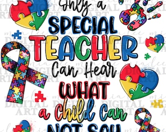 Autism only a special Teacher can hear what a child can not say png, Autism Awareness png, Autism puzzle png, sublimate designs download