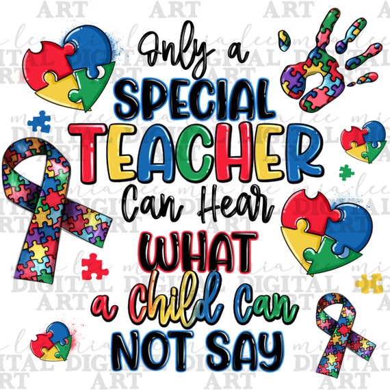 Autism only a special Teacher can hear what a child can not say png, Autism Awareness png, Autism puzzle png, sublimate designs download