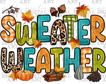 Sweather weather png sublimation design download, Fall png, Fall vibes png, Autumn png, Fall pumpkin png, sublimate designs download