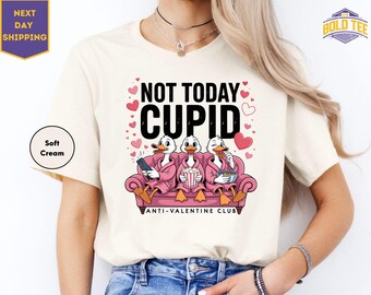Maglietta "Not Today Cupid Goose", divertente maglietta anti-San Valentino per single, magliette abbinate per il giorno di San Valentino, grazioso regalo per l'amore per se stessi