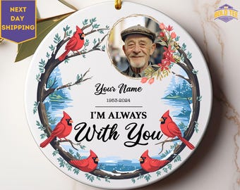 Personalize Memorial Christmas Ornament With Photo, Cardinal Memorial Ornament, I'm Always With You, Christmas Gifts