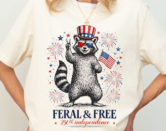 4th of July Shirt, USA 250th Anniversary Comfort Colors® Shirt, Feral but Free Patriotic Raccoon Shirt, America 250th