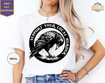 Support Your Local Murder Shirt ,Crow Lovers Shirt, Nature Lovers Shirt, Funny Crow Shirt, Goblincore Shirt, Lunar Phase