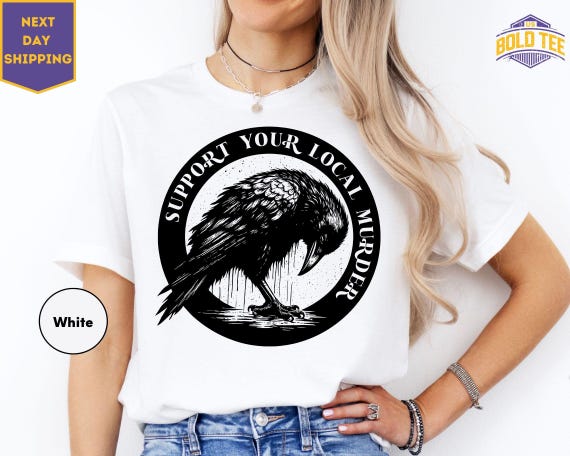 Support Your Local Murder Shirt ,Crow Lovers Shirt, Nature Lovers Shirt, Funny Crow Shirt, Goblincore Shirt, Lunar Phase
