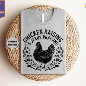Chicken Raising & Jesus Praising Shirt, Christian Chicken Shirt, Faith Poultry Lover T-Shirt, Farm Life Worship T-Shirt
