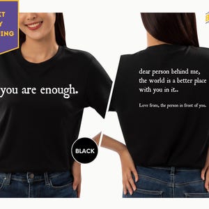 Dear Person Behind Me Two Sided Shirt, You are Enough Shirt, Back and Front Shirt, Positivity Shirt image 1