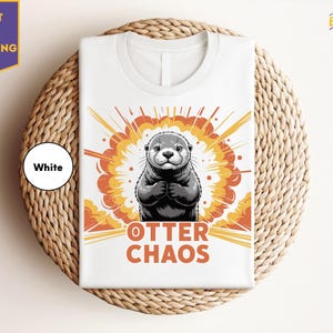 Otter Chaos Shirt, Otter Gift, Otter Clothes, Otter Meme T-Shirt, Funny Sea Otter Shirt Gift, River Otters T-Shirt