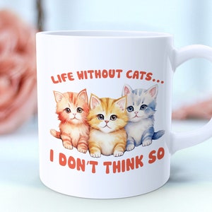Cat Mug, Cat Coffee Mug, Cat Lover Gift, Cute Cat Mug, Cat Mom Gift, Cat Dad Gift, Funny Cat Mug, Cat Lover Mug, Cat Tea Mug, Birthday Gift